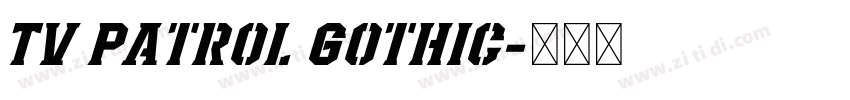 TV Patrol Gothic字体转换